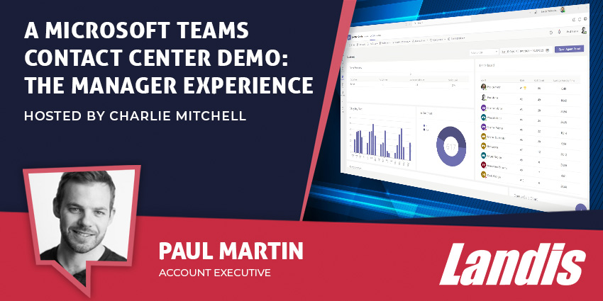 A Microsoft Teams Contact Center Demo The Manager Experience - CX Today News