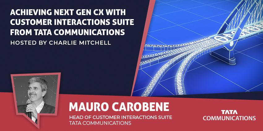 Achieving Next Gen CX With Customer Interactions Suite From Tata Communications - CX Today News