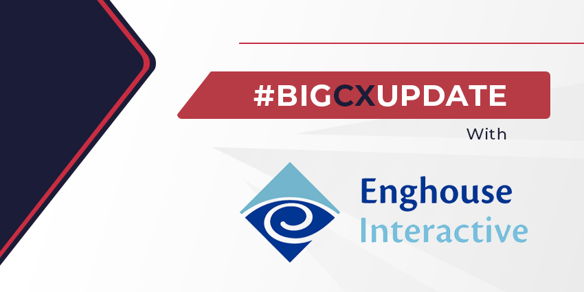 Big CX Update Enghouse Interactive