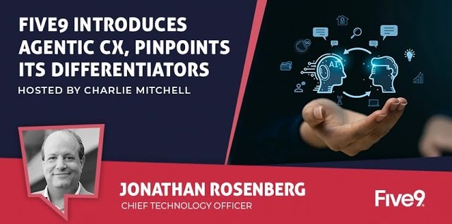 Five9 Introduces Agentic CX, Pinpoints Its Differentiators