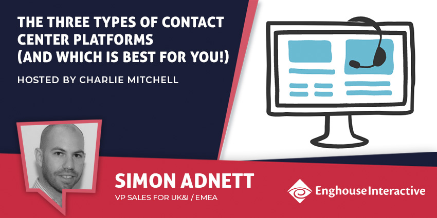The Three Types of Contact Center Platforms (and Which Is Best for You!) - CX Today News