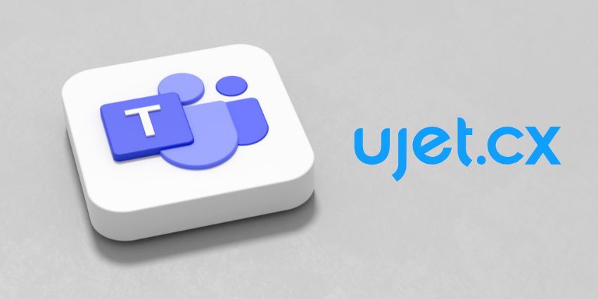 UJET Integrates Its CCaaS Platform with Microsoft Teams - CX Today News