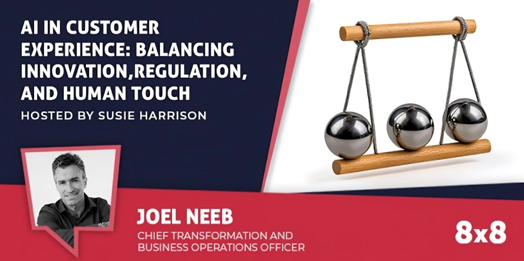 8x8 - AI in Customer Experience Balancing Innovation, Regulation, and Human Touch