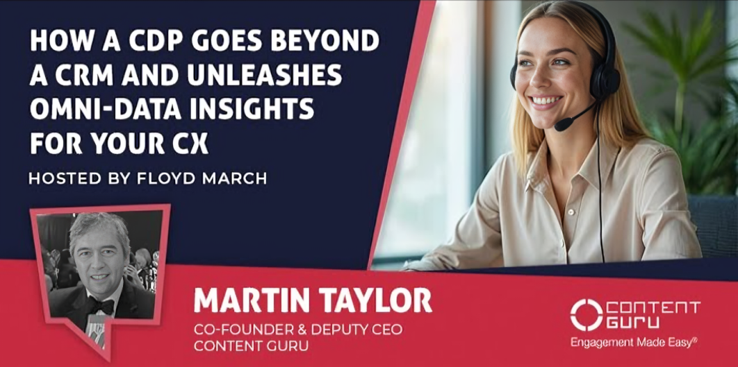 How a CDP Goes Beyond a CRM and Unleashes Omni-data Insights for your CX - Content Guru