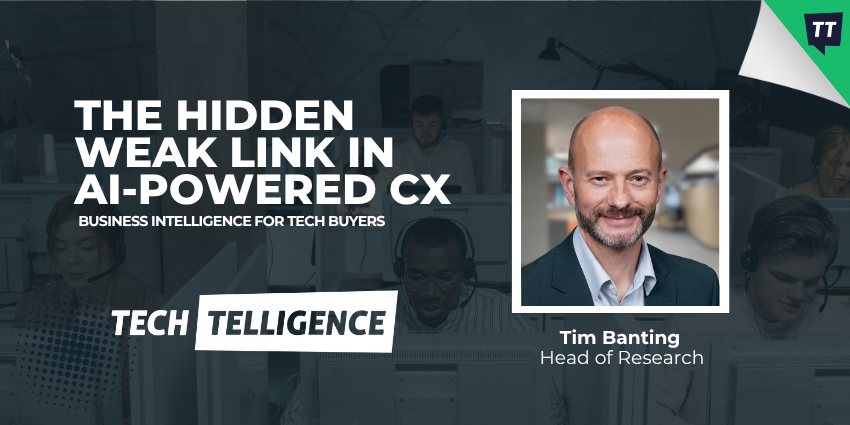 Feature image for an interview with Tim Banting, Head of Research at Techtelligence. This is a guide for tech buyers. AI in Customer Experience