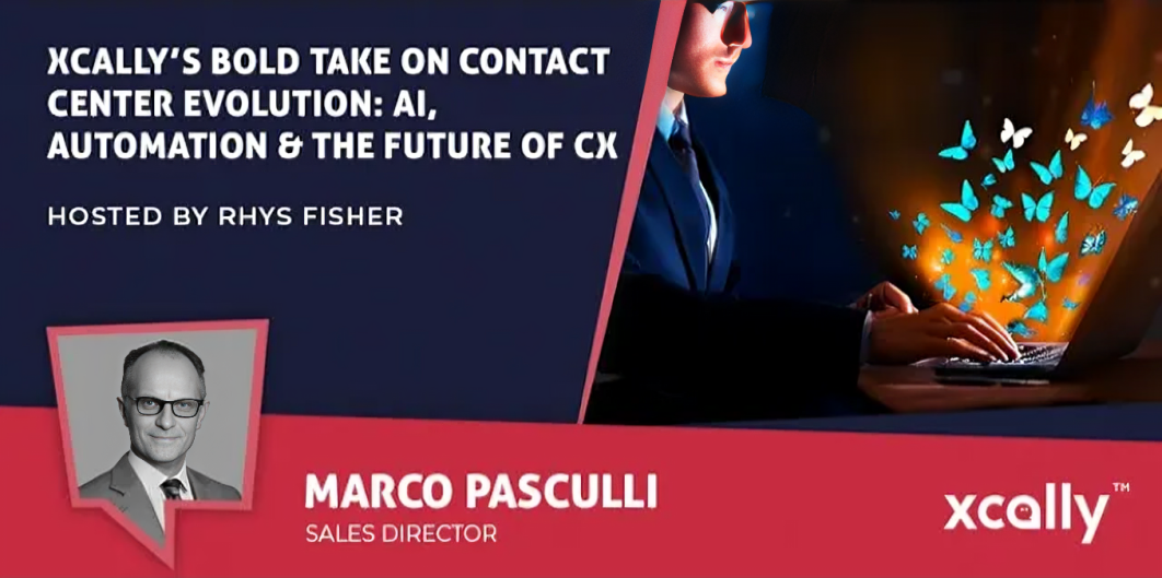 XCally’s Bold Take on Contact Center Evolution: AI, Automation & the Future of CX - XCALLY